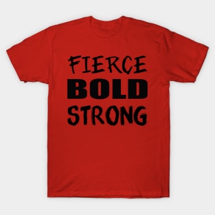 Fierce Bold Strong Workout T-Shirt